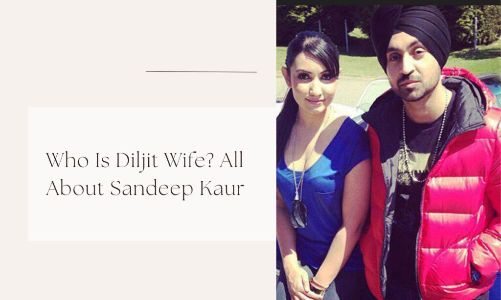 diljit wife