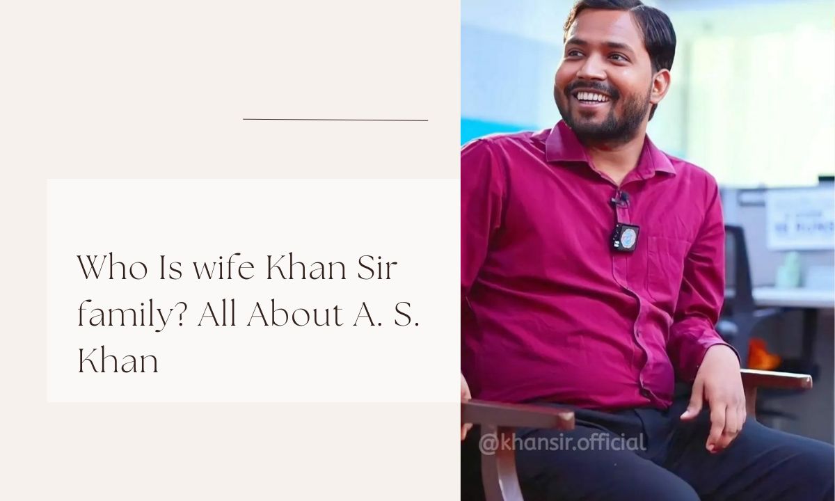 wife khan sir family