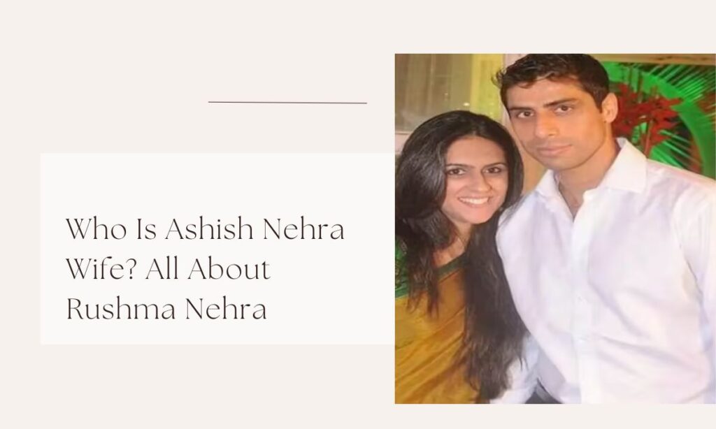 ashish nehra wife