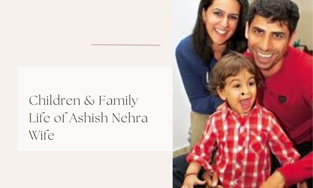 ashish nehra wife