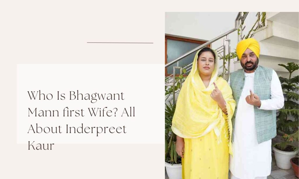 bhagwant mann first wife