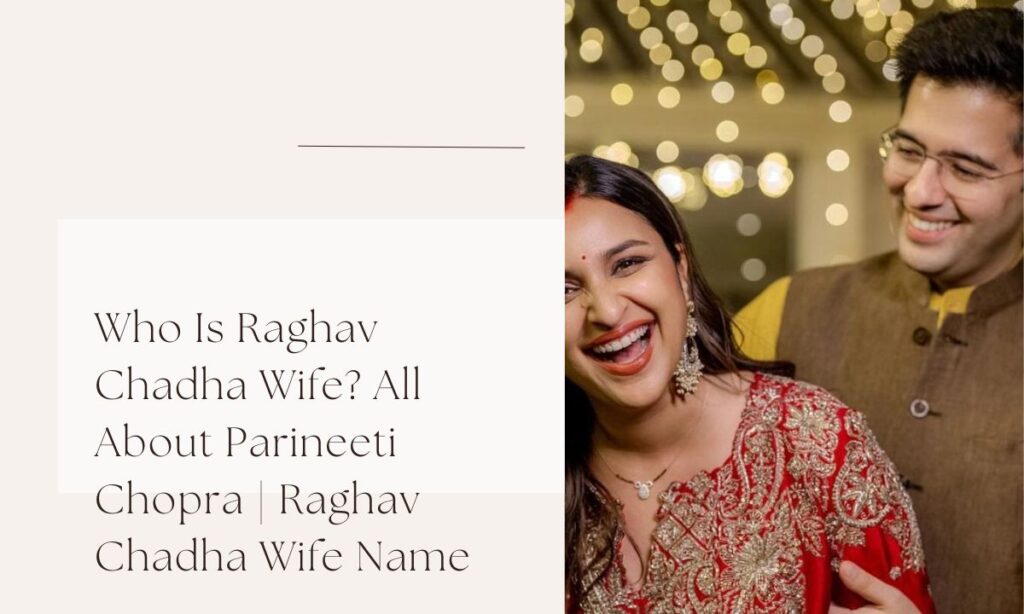 raghav chadha wife name