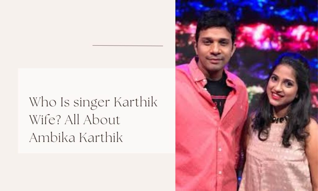 singer karthik wife