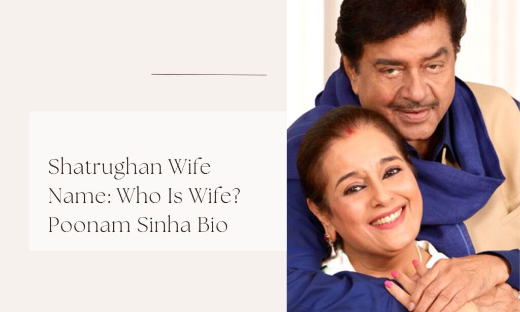 shatrughan wife name