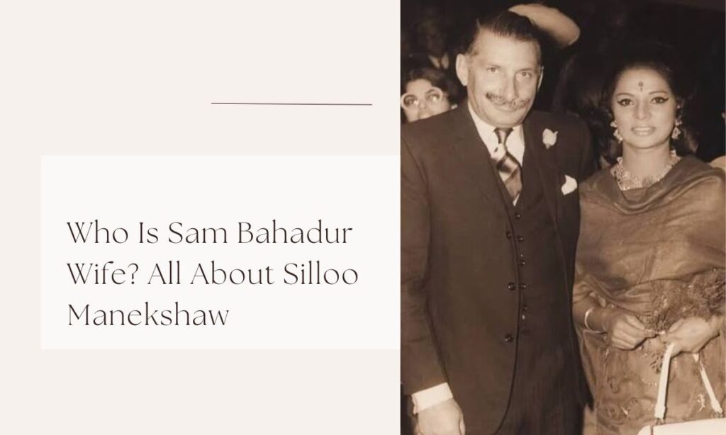 sam bahadur wife
