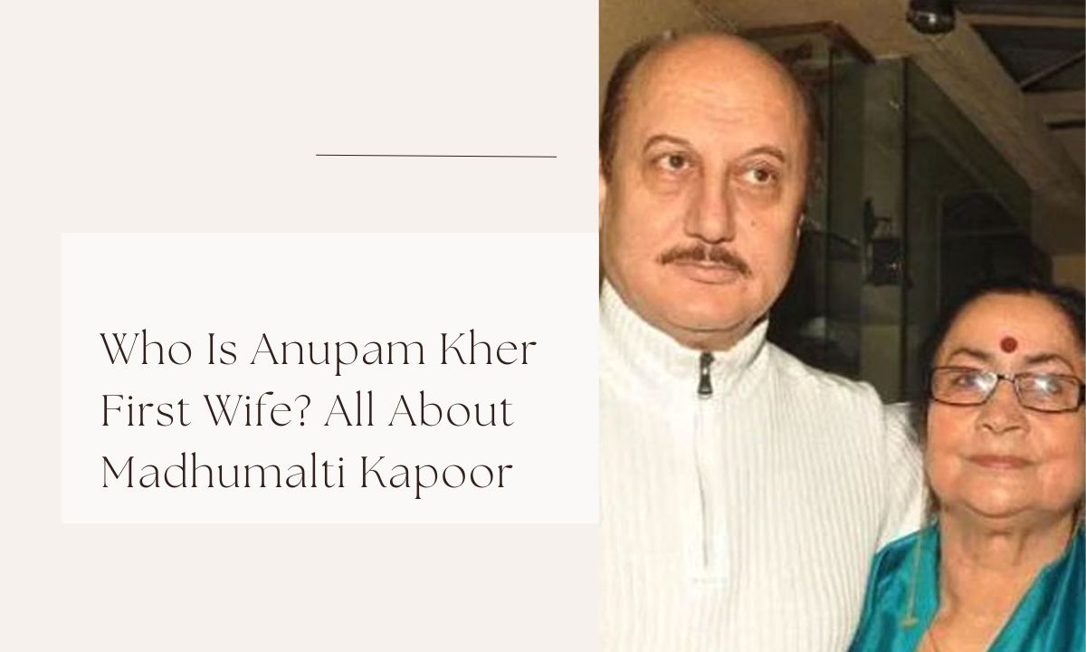 anupam kher first wife