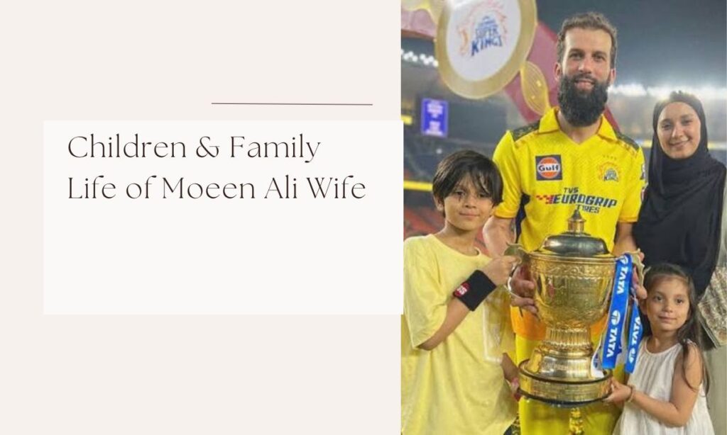 moeen ali wife