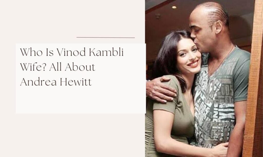 vinod kambli wife