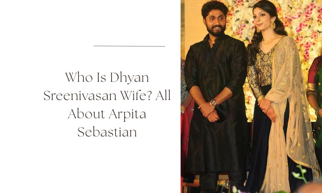 dhyan sreenivasan wife