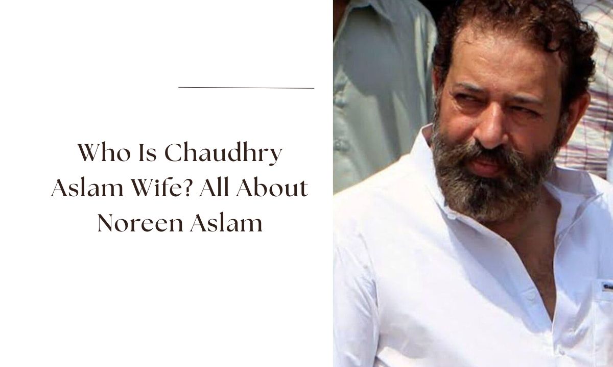 chaudhry aslam wife