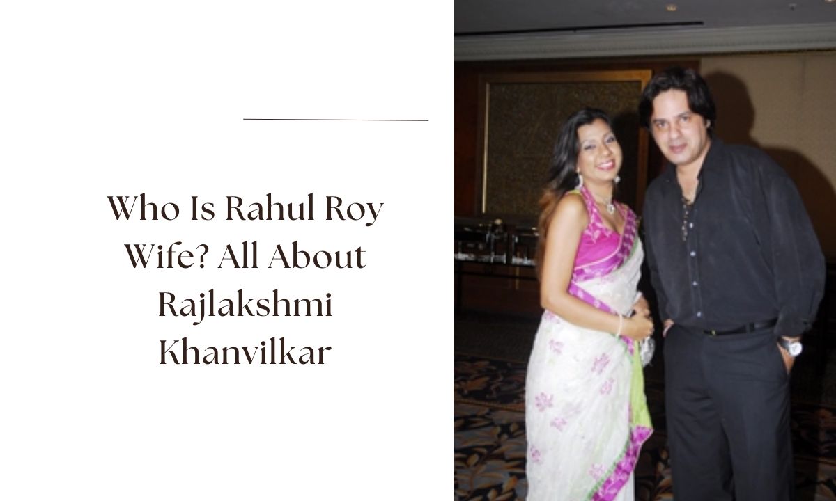 rahul roy wife