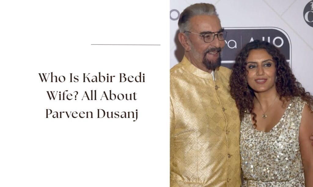 kabir bedi wife