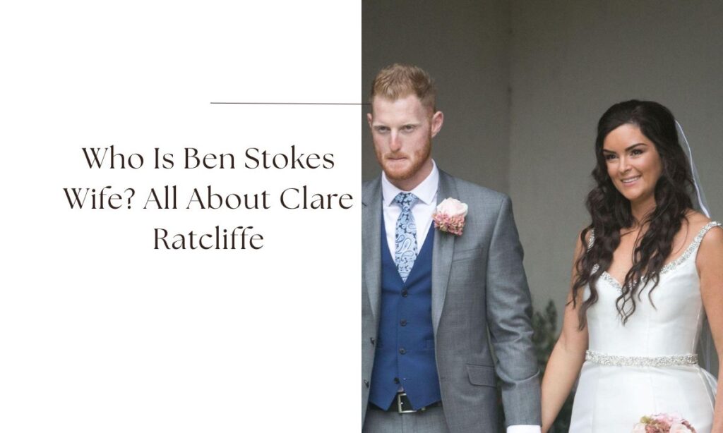 ben stokes wife