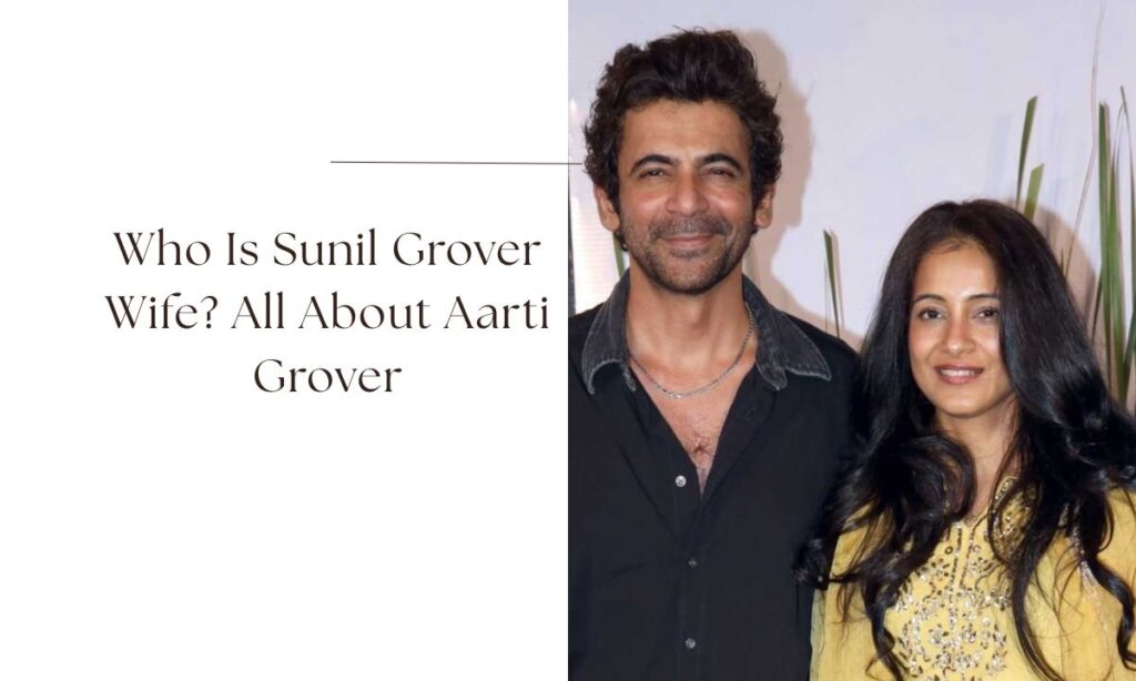 sunil grover wife