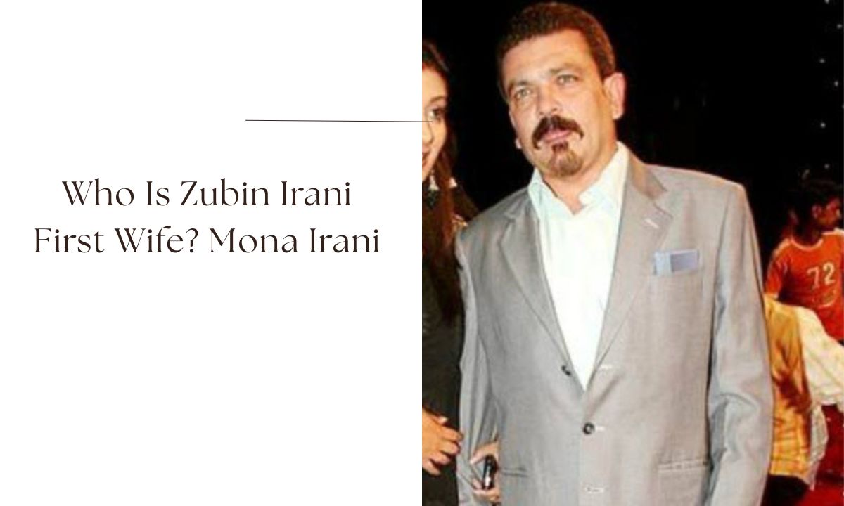 zubin irani first wife
