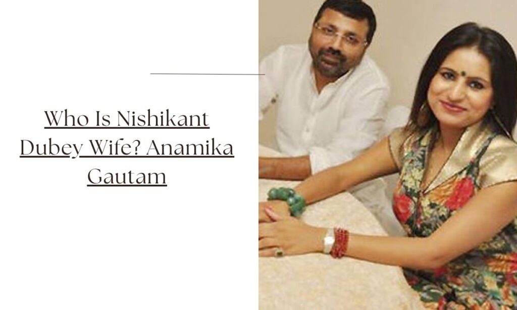 nishikant dubey wife