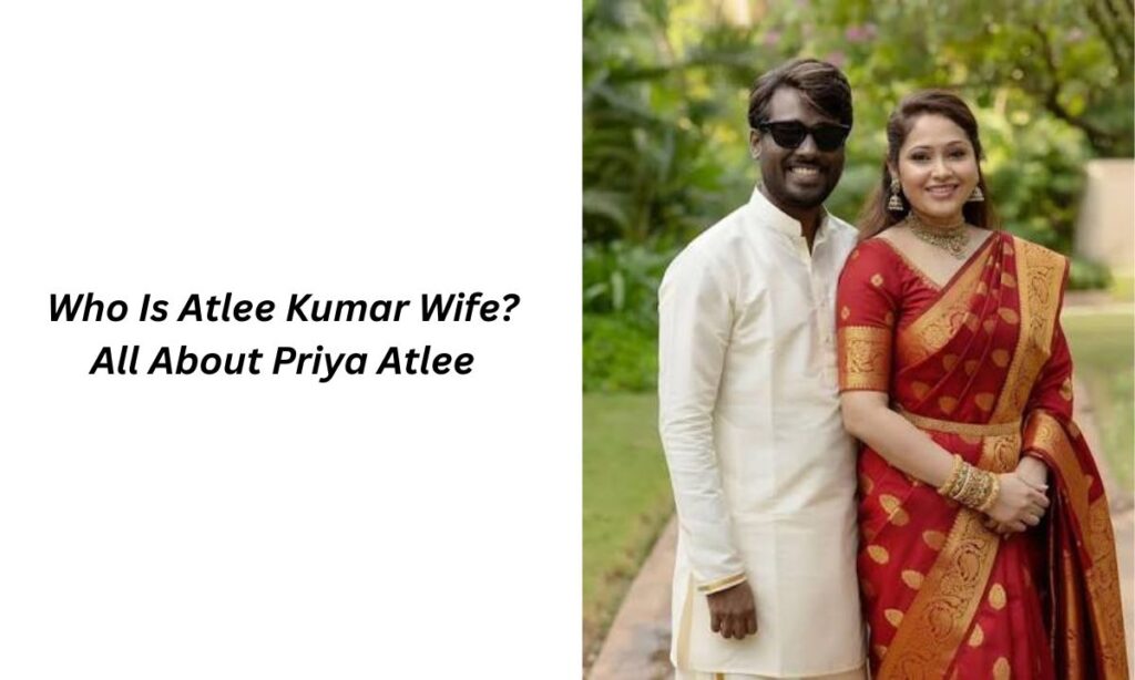 atlee kumar wife