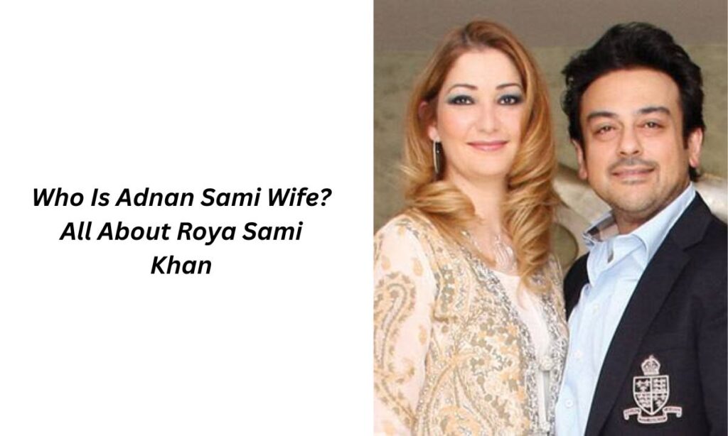adnan sami wife